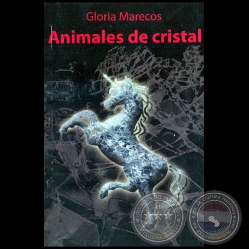 ANIMALES DE CRISTAL - Autora: GLORIA MARECOS - Año: 2012